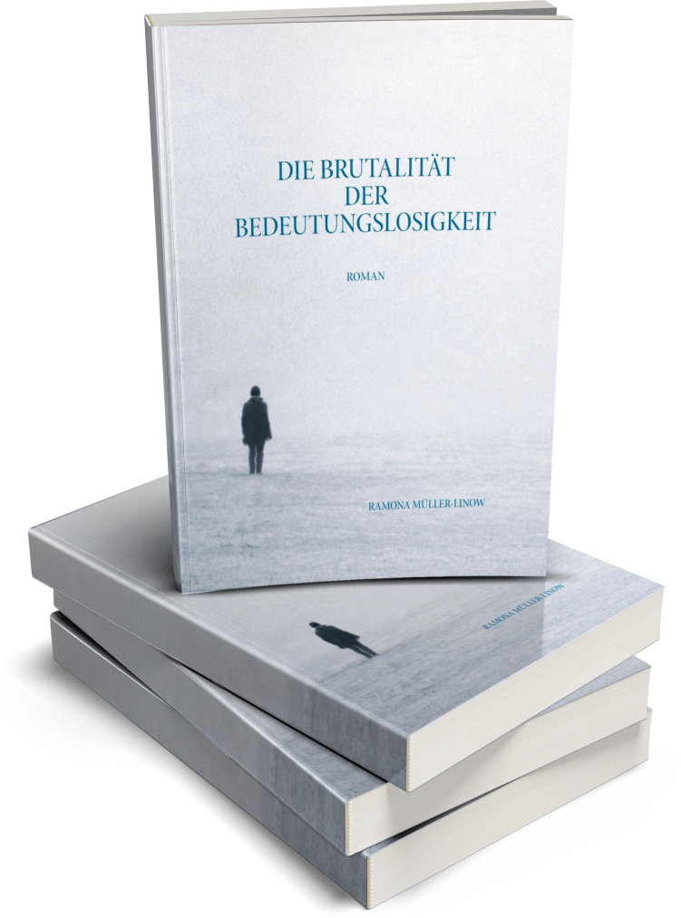 DIE BRUTALITÄT DER BEDEUTUNGSLOSIKGEIT